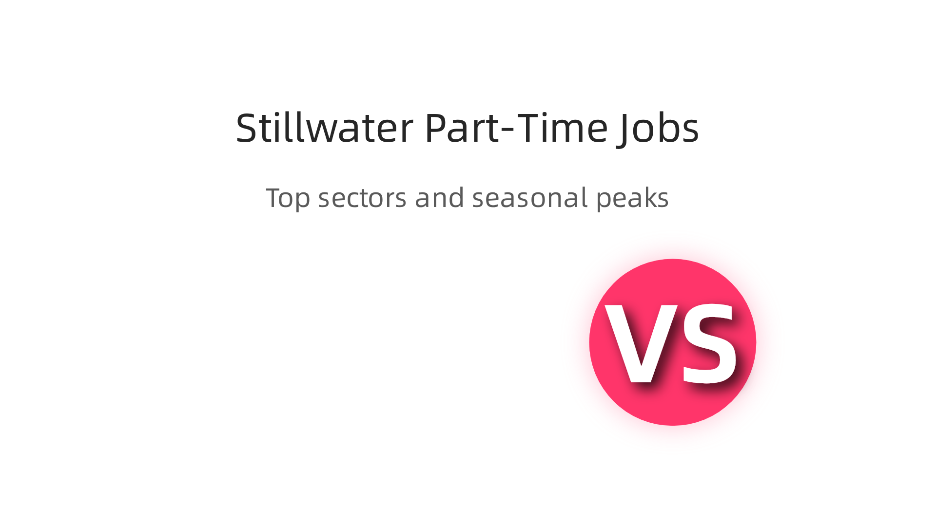 Key industries thriving in Stillwater's part-time job market, alongside seasonal hiring peaks for effective job search planning.